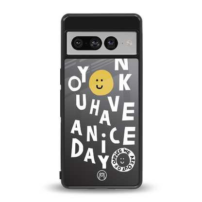 have a nice day back phone cover | glass case for google pixel 7 pro