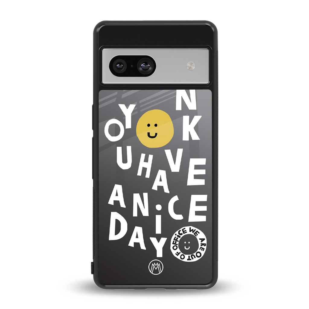 have a nice day back phone cover | glass case for Google Pixel 7