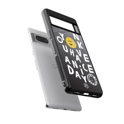 have a nice day back phone cover | glass case for Google Pixel 7