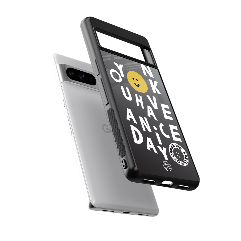 have a nice day back phone cover | glass case for google pixel 8 pro