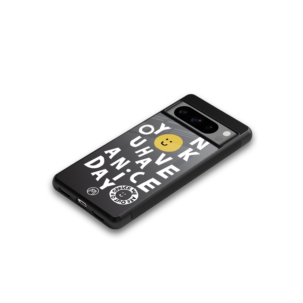 have a nice day back phone cover | glass case for google pixel 8 pro