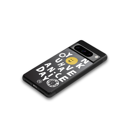 have a nice day back phone cover | glass case for google pixel 8 pro
