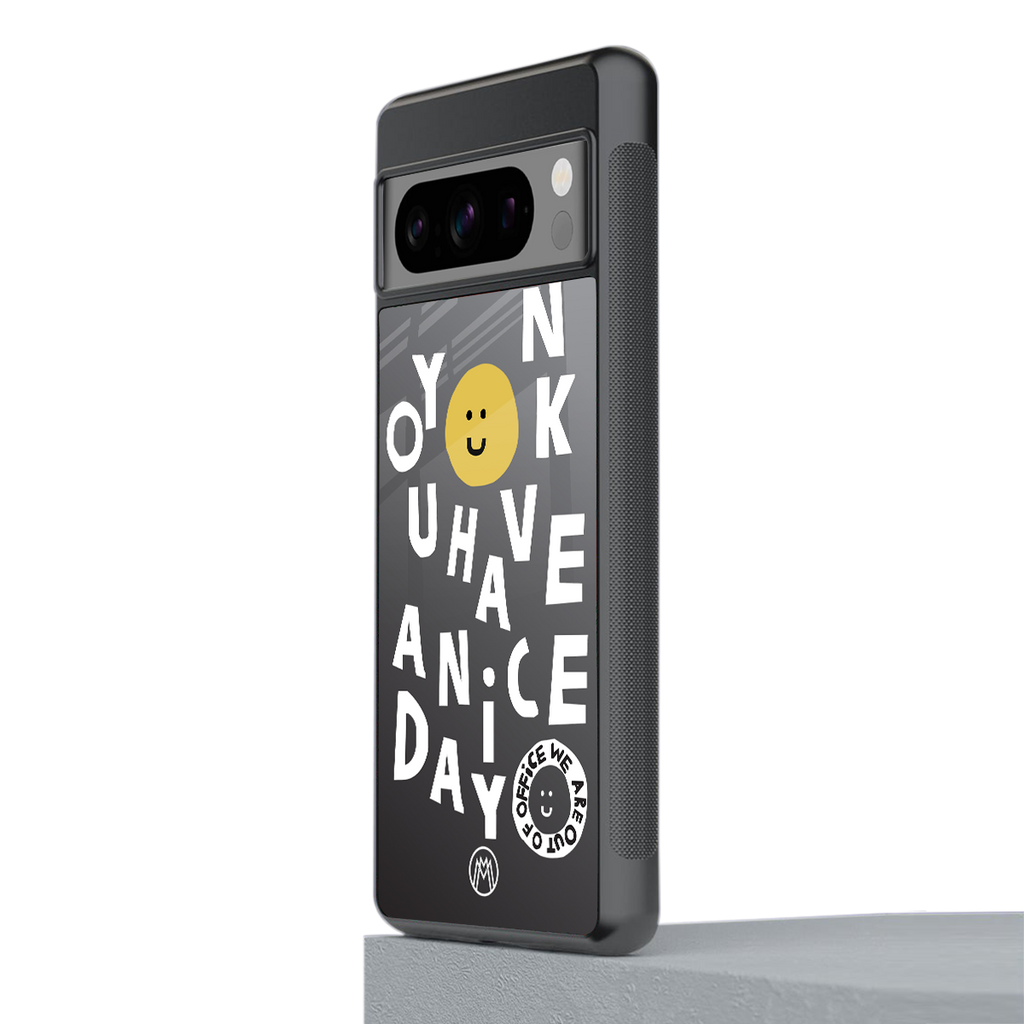 have a nice day back phone cover | glass case for google pixel 8 pro