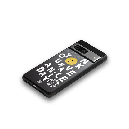 have a nice day back phone cover | glass case for Google Pixel 8