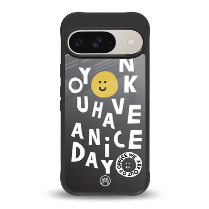 have a nice day back phone cover | glass case for google pixel 9