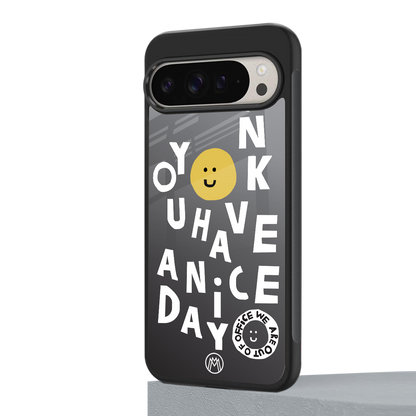 have a nice day back phone cover | glass case for google pixel 9 pro