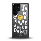 have a nice day back phone cover | glass case for samsung galaxy s25 ultra