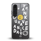 have a nice day back phone cover | glass case for samsung galaxy s25