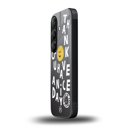 have a nice day back phone cover | glass case for samsung galaxy s24 plus