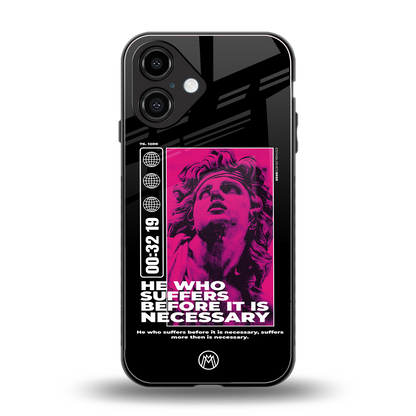 he who suffers back phone cover | glass case for iphone 16