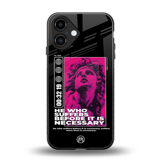 he who suffers back phone cover | glass case for iphone 16