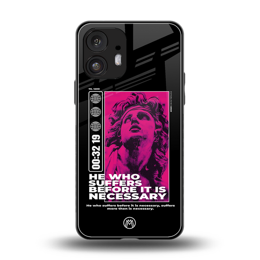 he who suffers back phone cover | glass case for nothing phone 2