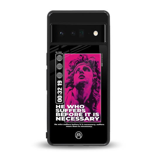 he who suffers back phone cover | glass case for google pixel 6 pro
