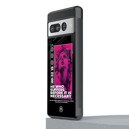 he who suffers back phone cover | glass case for google pixel 7 pro