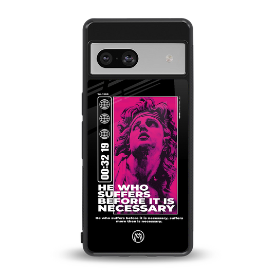 he who suffers back phone cover | glass case for Google Pixel 7A