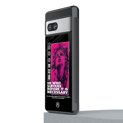 he who suffers back phone cover | glass case for Google Pixel 7A