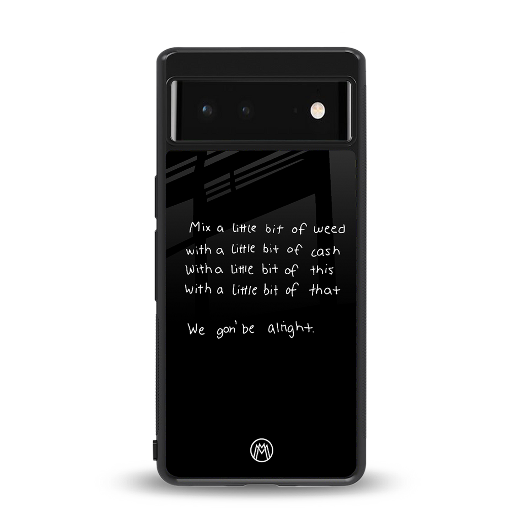 high life back phone cover | glass case for Google Pixel 6A