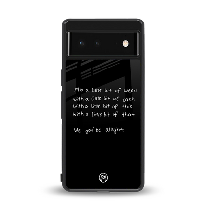 high life back phone cover | glass case for Google Pixel 6A