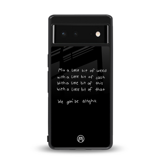 high life back phone cover | glass case for Google Pixel 6A