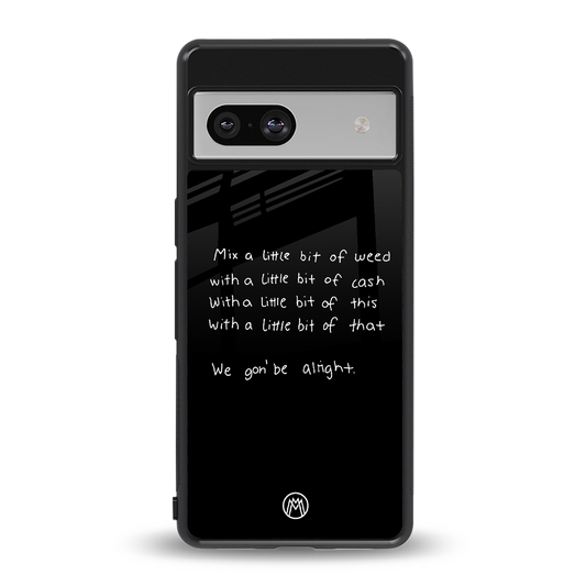 high life back phone cover | glass case for Google Pixel 7A