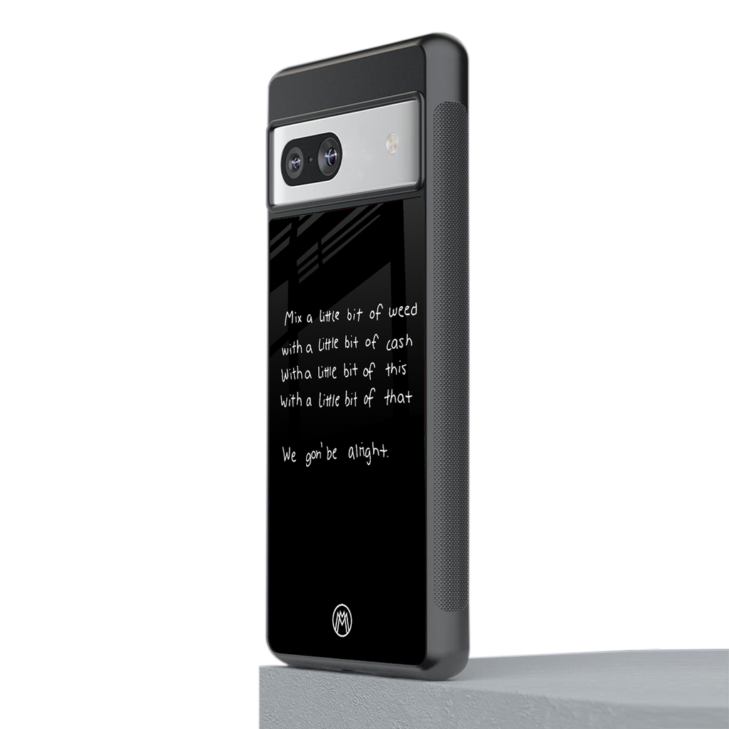 high life back phone cover | glass case for Google Pixel 7A