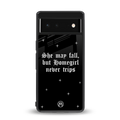 homegirl back phone cover | glass case for Google Pixel 6A