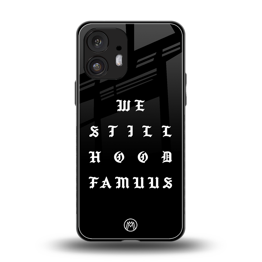 hood famous back phone cover | glass case for nothing phone 2