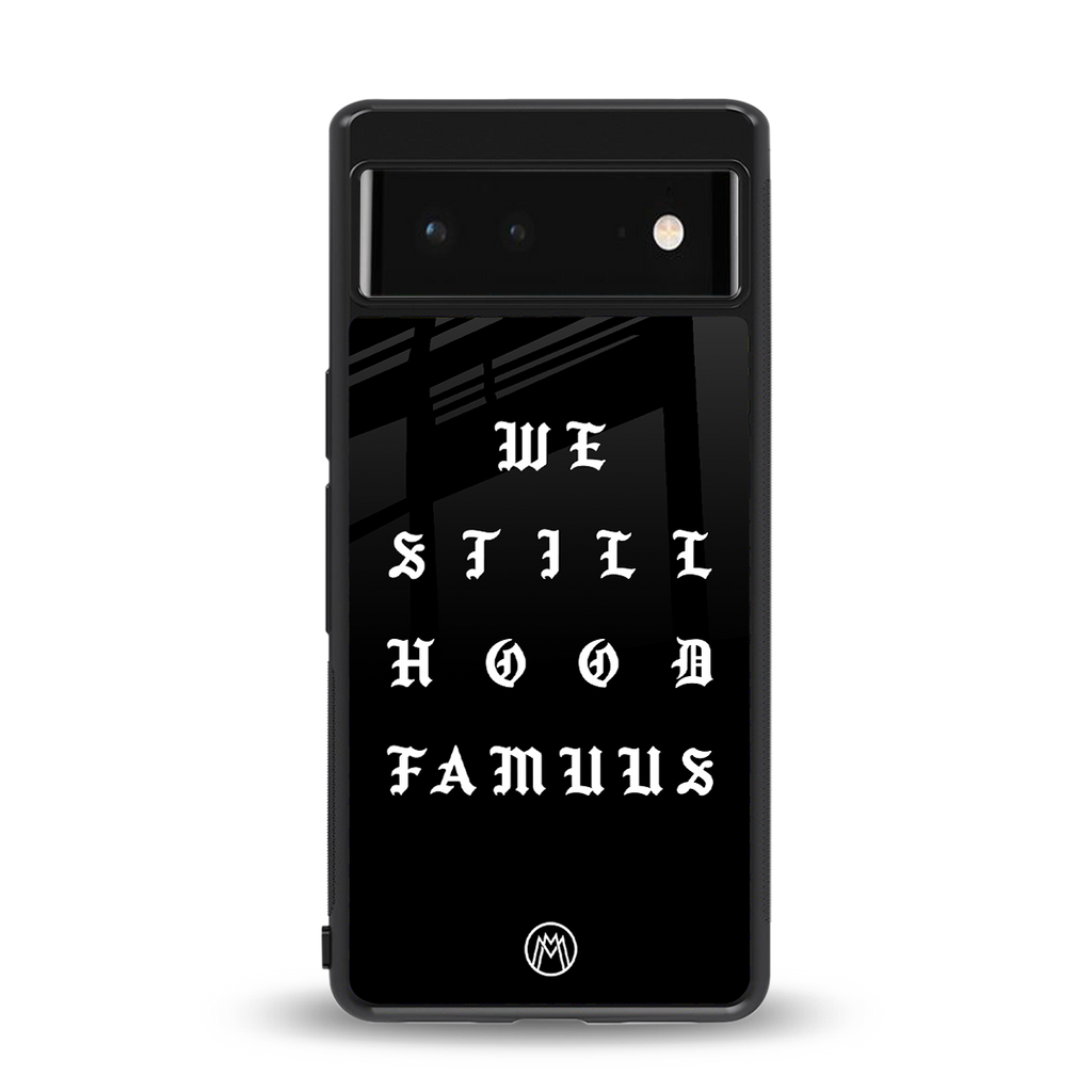 hood famous back phone cover | glass case for Google Pixel 6A