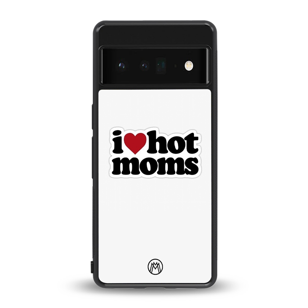 hot moms back phone cover | glass case for google pixel 6 pro