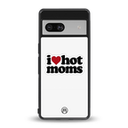 hot moms back phone cover | glass case for Google Pixel 7