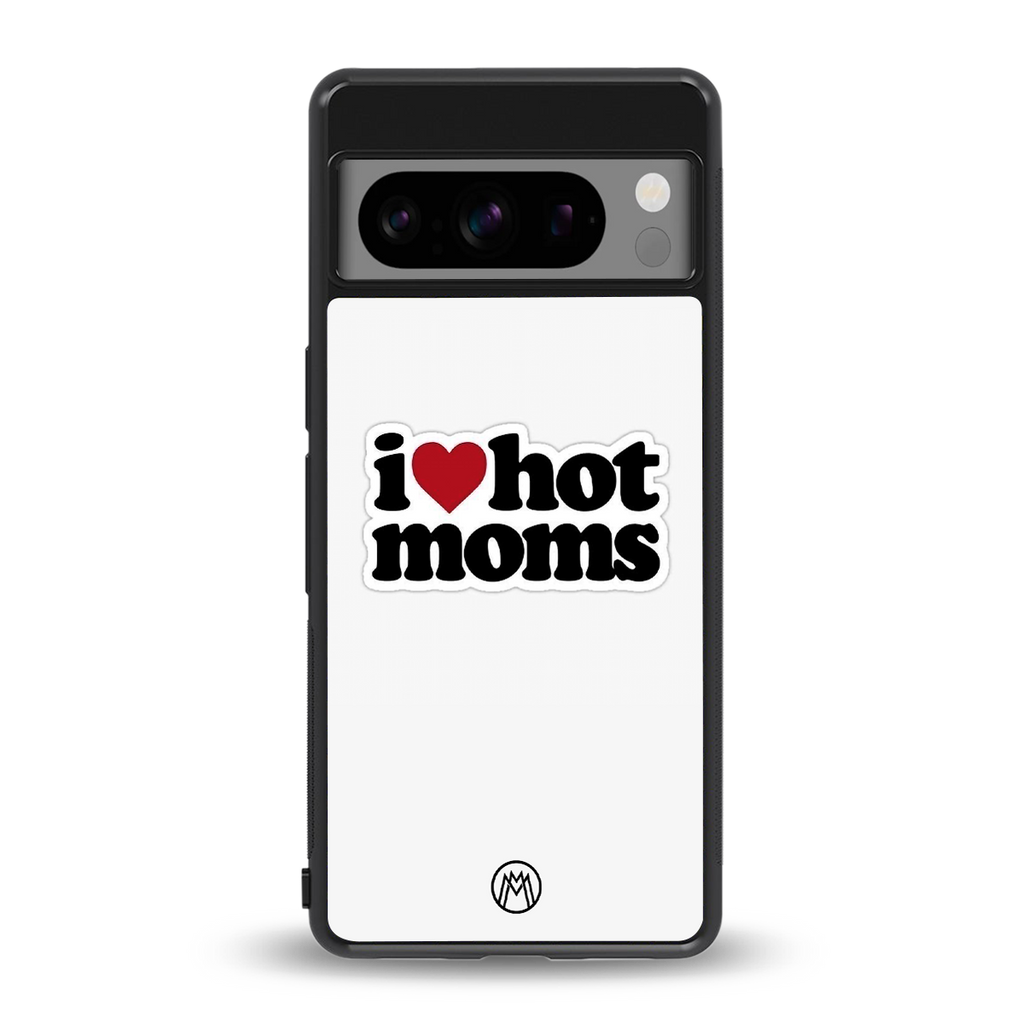 hot moms back phone cover | glass case for google pixel 8 pro