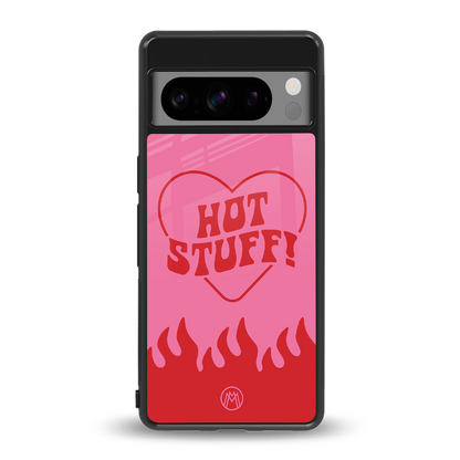 hot stuff back phone cover | glass case for google pixel 8 pro