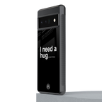 hug me black back phone cover | glass case for google pixel 6 pro