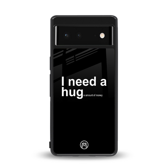 hug me black back phone cover | glass case for Google Pixel 6A