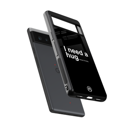 hug me black back phone cover | glass case for Google Pixel 6A