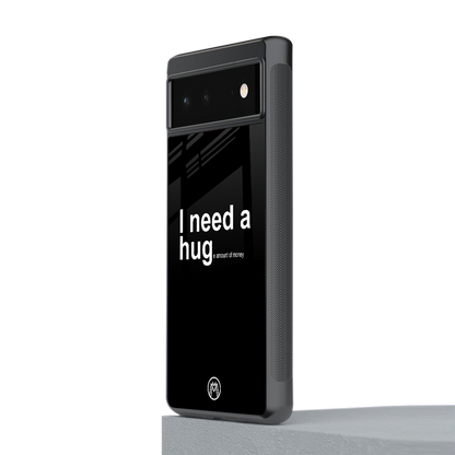 hug me black back phone cover | glass case for Google Pixel 6A