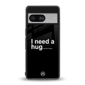 hug me black back phone cover | glass case for Google Pixel 8