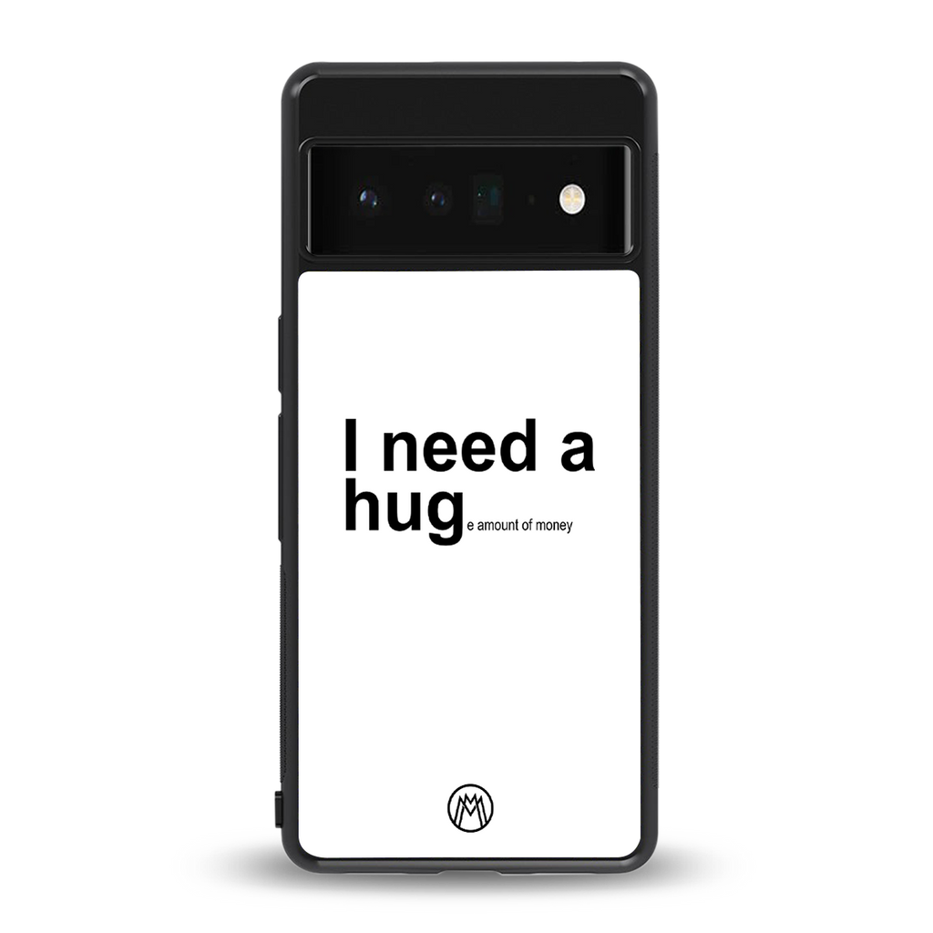 hug me white back phone cover | glass case for google pixel 6 pro