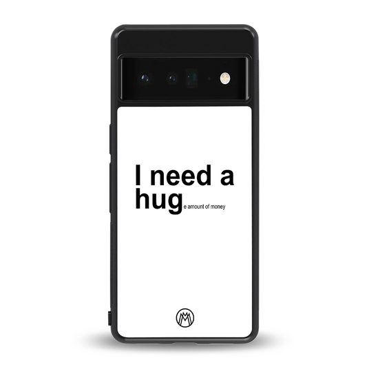 hug me white back phone cover | glass case for google pixel 6 pro