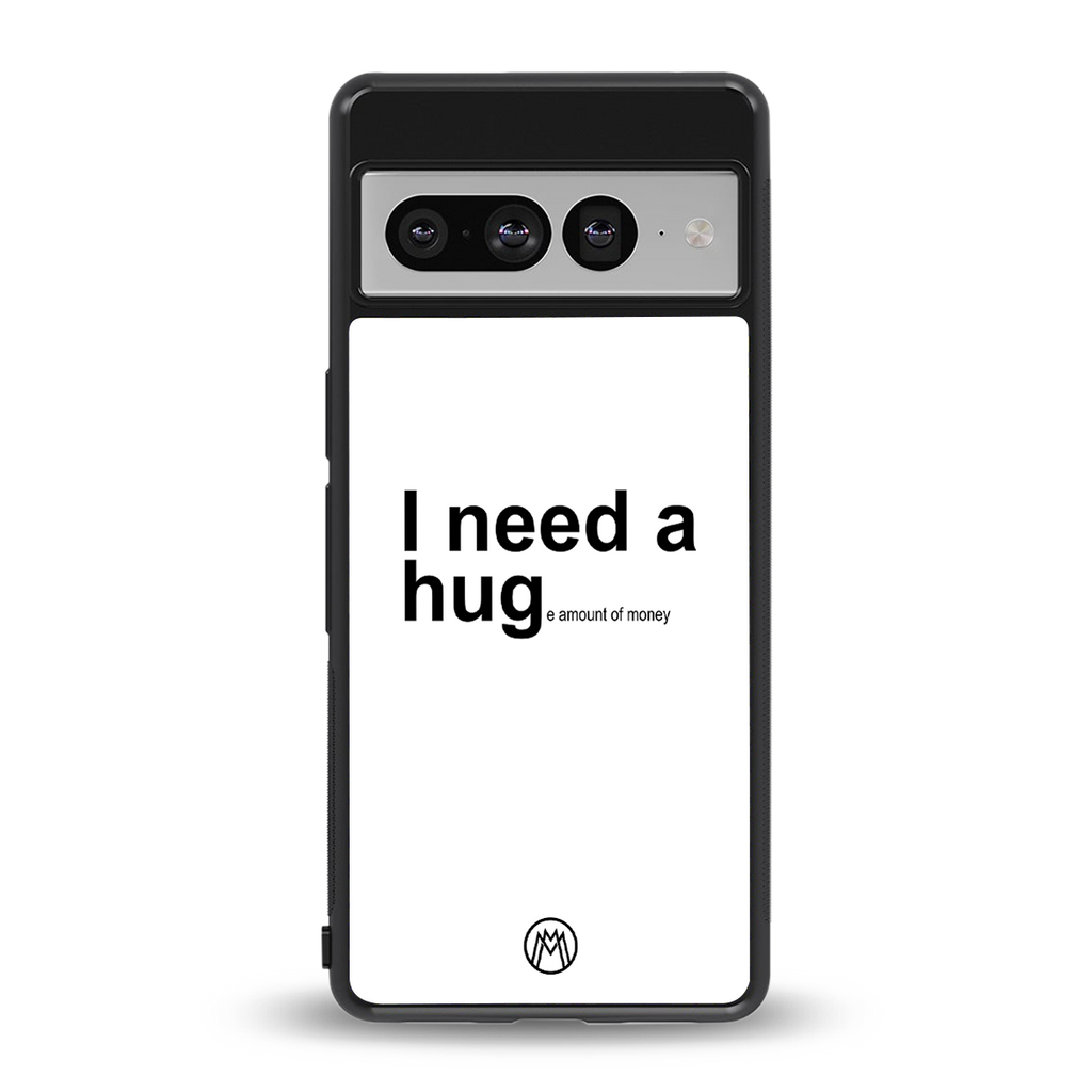 hug me white back phone cover | glass case for google pixel 7 pro