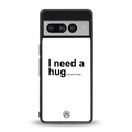 hug me white back phone cover | glass case for google pixel 7 pro