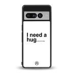 hug me white back phone cover | glass case for google pixel 7 pro