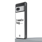 hug me white back phone cover | glass case for Google Pixel 7