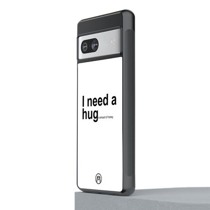 hug me white back phone cover | glass case for Google Pixel 7A