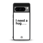 hug me white back phone cover | glass case for google pixel 8 pro