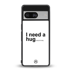 hug me white back phone cover | glass case for Google Pixel 8