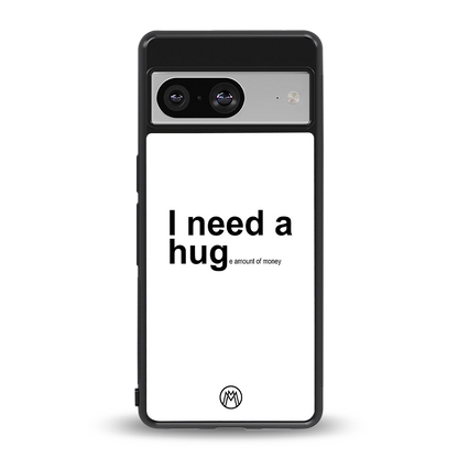 hug me white back phone cover | glass case for Google Pixel 8