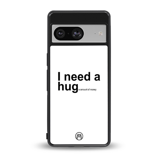 hug me white back phone cover | glass case for Google Pixel 8