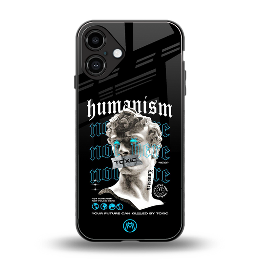 humanism not here back phone cover | glass case for iphone 16 plus