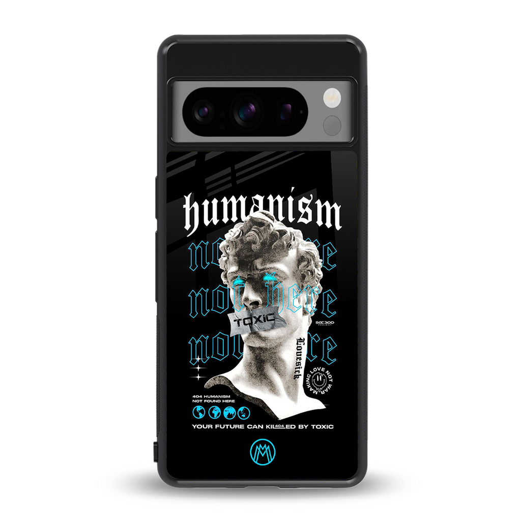 humanism not here back phone cover | glass case for google pixel 8 pro